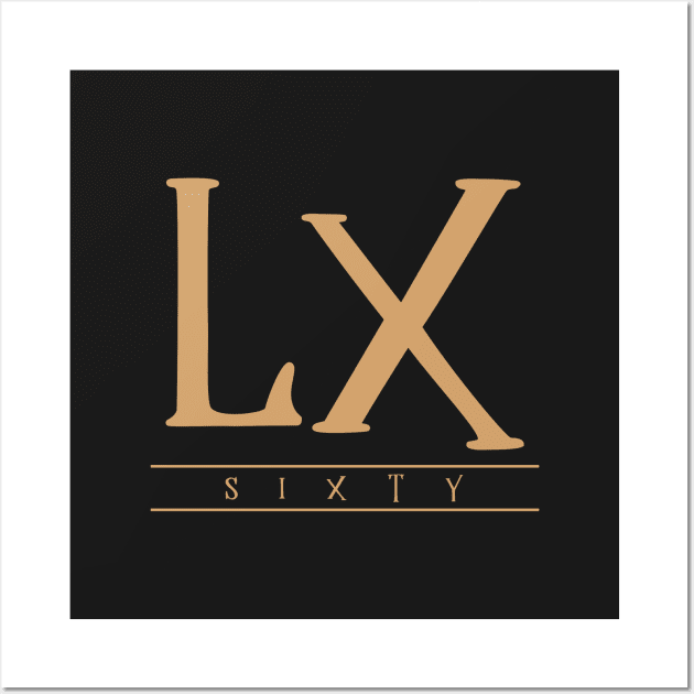 LX (Sixty) Gold Roman Numerals Wall Art by VicEllisArt